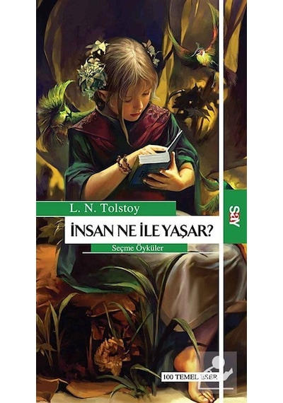 İnsan Ne İle Yaşar - Lev Nikolayeviç Tolstoy - Say Yayınları