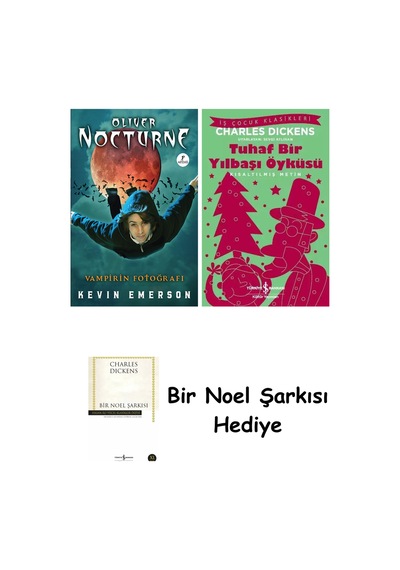 Oliver Nocturne 1 - Vampirin Fotoğrafı + Tuhaf Bir Yılbaşı Öyküsü + Bir Noel Şarkısı