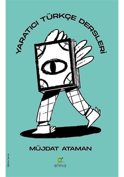 Yaratıcı Türkçe Dersleri  -  Müjdat Ataman  -  Elma Yayınevi