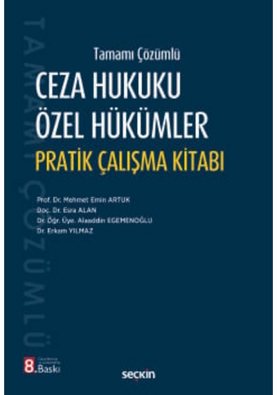 Ceza Hukuku Özel Hükümler Pratik Çalışma Kitabı Prof. Dr. Mehmet Emin Artuk