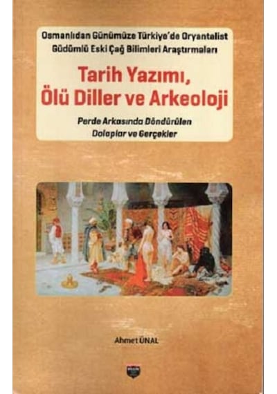 Tarih Yazımı,Ölü Diller Ve Arkeoloji