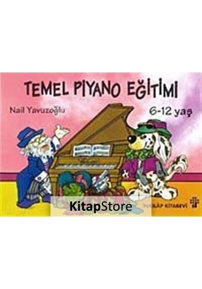 Temel Piyano Eğitimi 6-12 Yaş - Nail Yavuzoğlu
