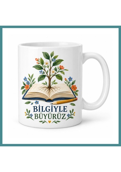Trendexa Bilgiyle Büyürüz Kitap Ve Filiz Tasarımlı Porselen Kupa - Öğretmene Hediye - Model 262 Mac