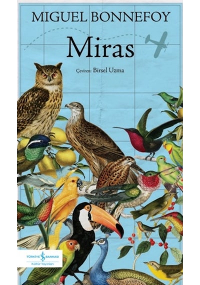 Miras - Miguel Bonnefoy - İş Bankası Kültür Yayınları
