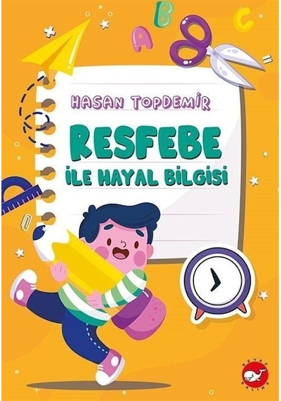 Resfebe İle Hayal Bilgisi - Hasan Topdemir - Beyaz Balina Yayınları