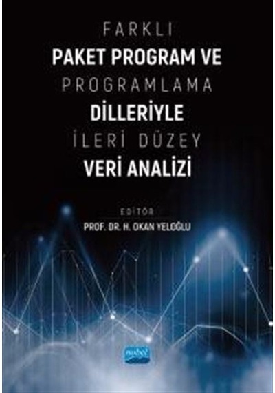 Farklı Paket Program ve Programlama Dilleriyle İleri Düzey Veri Analizi- Nobel Akademik Yayıncılık