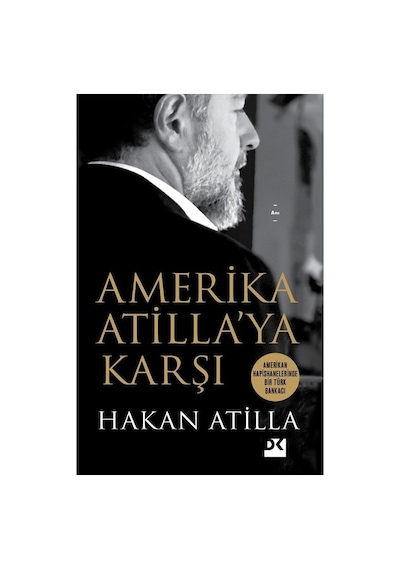 Doğan Kitap Amerika Atilla'ya Karşı - Hakan Atilla
