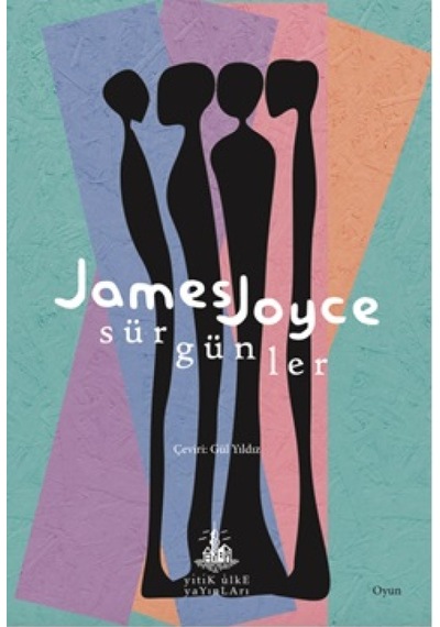 Sürgünler - James Joyce - Yitik Ülke Yayınları