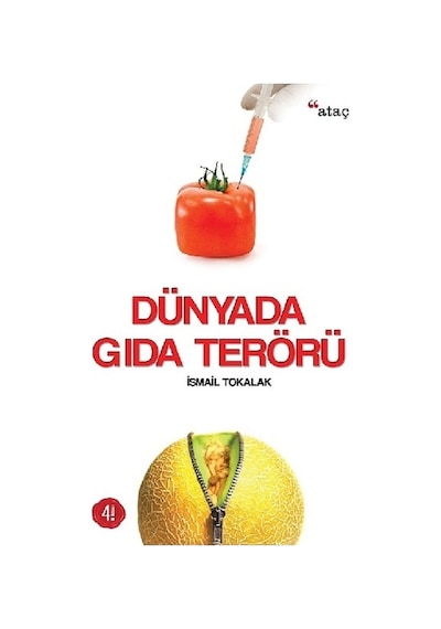 Dünyada Gıda Terörü - İsmail Tokalak - Ataç Yayınları