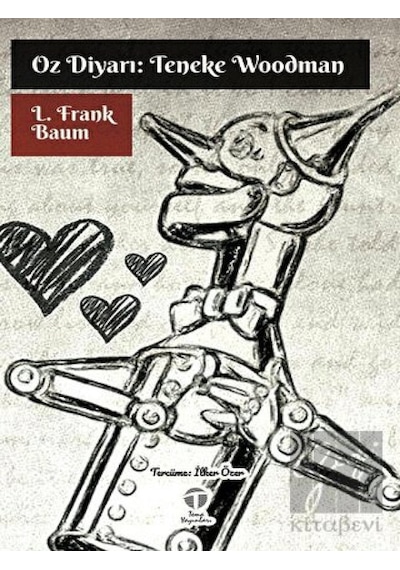 Oz Diyarı: Teneke Woodman - Lyman Frank Baum - Tema Yayınları