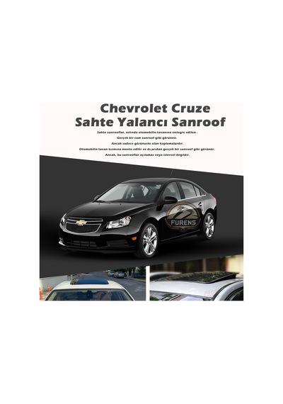 Chevrolet Cruze Parlak Siyah Yalancı Çakma Sahte Sunroof
