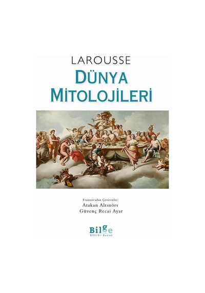 Larousse Dünya Mitolojileri - Joel Ashmidt - Bilge Kültür Sanat
