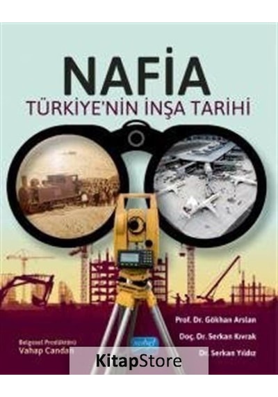 Nafia - Türkiye'nin İnşa Tarihi - Gökhan Arslan - Nobel Akademik Yayıncılık