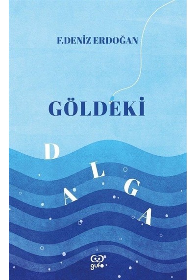 Göldeki Dalga - F. Deniz Erdoğan - Gufo Yayınları