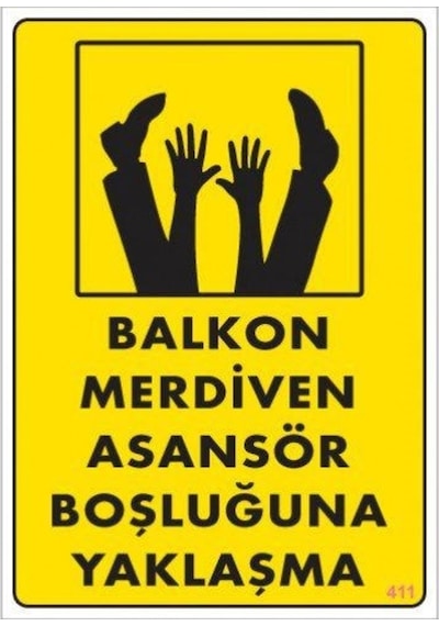 Pvc Levha Quot;Balkon Merdiven Asansör Boşluğuna Yaklaşmaquot; 25