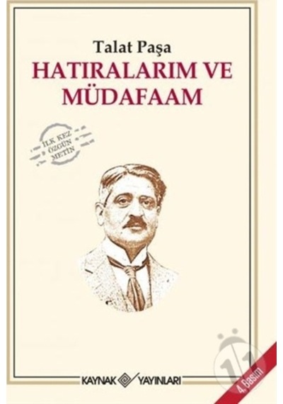 Hatıralarım ve Müdafaam - Talat Paşa - Kaynak Yayınları