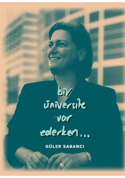 Bir Üniversite Var Ederken - Güler Sabancı - Alfa Yayıncılık