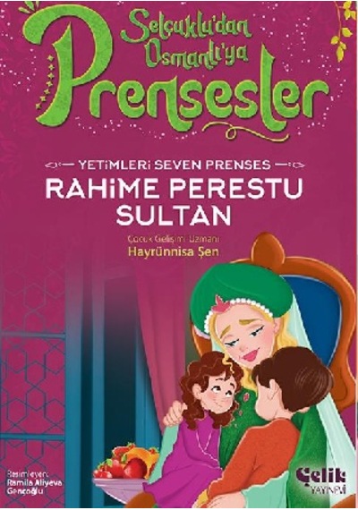 Selçuklu'dan Osmanlı'ya Prensesler Rahime Perestu Sultan