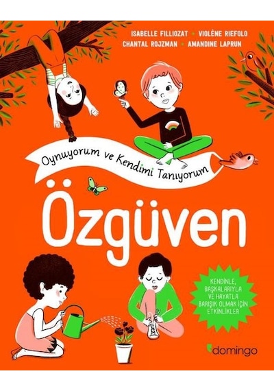 Özgüven - Oynuyorum ve Kendimi Tanıyorum - Amandine Laprun - Domingo Yayınevi