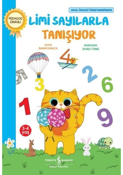 Limi Sayılarla Tanışıyor - Okul Öncesi Öğretmeninden - Bahar Karaca - İş Bankası Kültür Yayınları