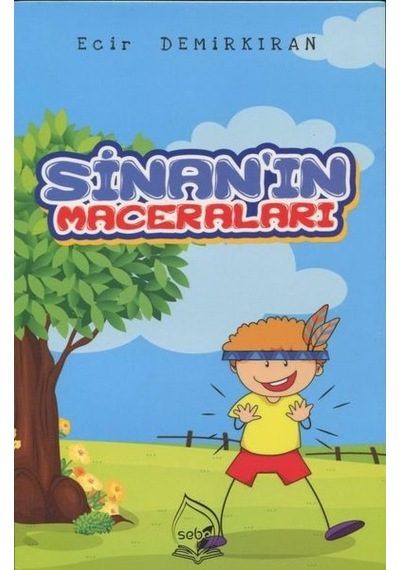 Sinan'ın Maceraları - Ecir Demirkıran - Sebe