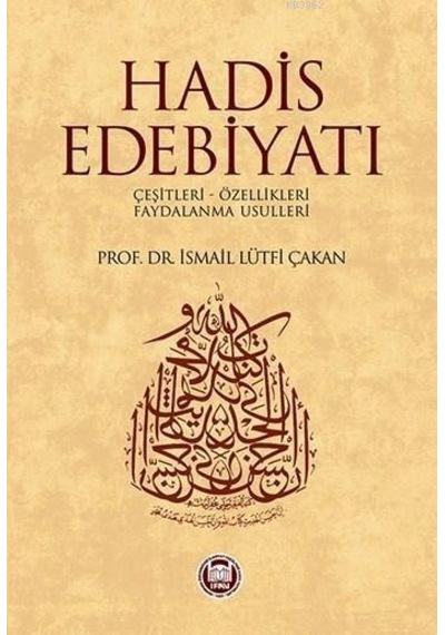 Hadis Edebiyatı - İsmail Lütfi Çakan - M. Ü. İlahiyat Fakültesi Vakfı Yayı