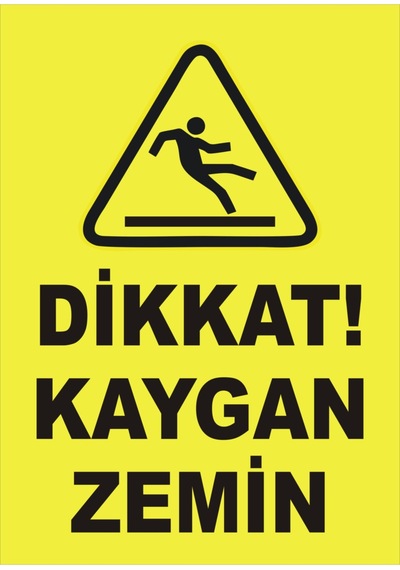 İş Güvenliği Levhası Uyarıcı Levha İkaz Levhası Dikkat Kaygan Zemin 25x35 Cm