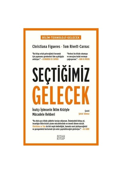 Seçtiğimiz Gelecek  - Christiana Figueres  -  Tom Rivett-Carnac  - Siyah Kitap