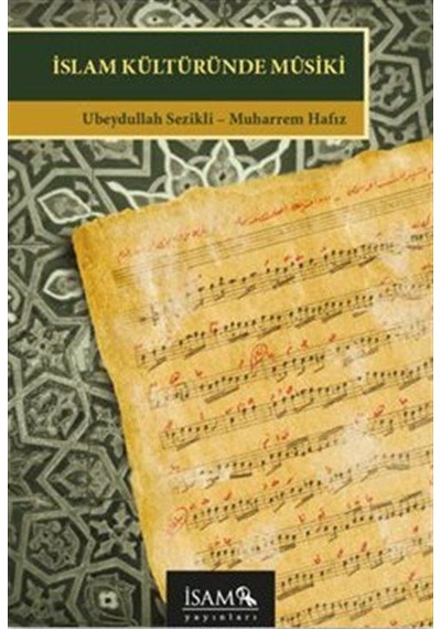 İslam Kültüründe Musiki / Ubeydullah Sezikli