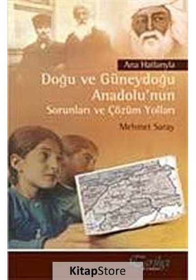 Doğu ve Güneydoğu Anadolu'nun Sorunları ve Çözüm Yolları - Mehmet Saray - Tarihçi Kitabevi