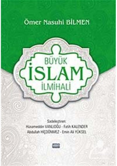 Büyük İslam İlmihali sadeleştiren Hüsameddin Vanlıoğlu / Öme .