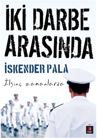 İki Darbe Arasında: İlginç Zamanlarda