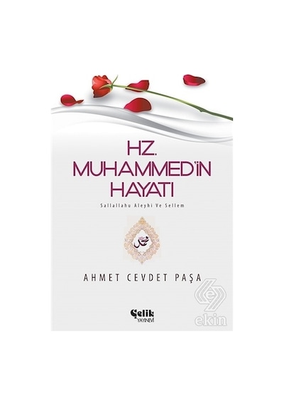 Hz. Muhammed (S.A.V.)in Hayatı  - Ahmet Cevdet Paşa  - Çelik Yayınevi