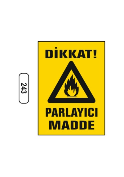 Dikkat Parlayıcı Madde Uyarı Ikaz Levhası