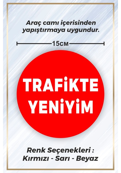 Trafikte Yeniyim Sticker Etiket - 15cm - Kırmızı Renk - Araç Camı İçerisinden Yapıştırılır Kırmızı