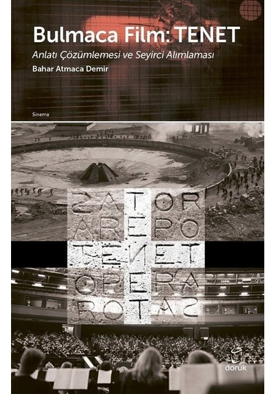 Bulmaca Film: Tenet - Anlatı Çözümlemesi ve Seyirci Alımlaması - Bahar Atmaca Demir - Doruk Yayınları