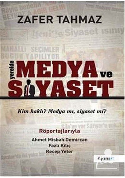 Yerelde Medya ve Siyaset / Zafer Tahmaz