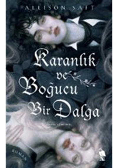 Karanlık Ve Boğucu Bir Dalga / Allison Saft