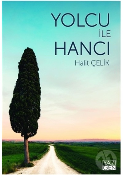 Yolcu İle Hancı - Halit Çelik - Yazıgen Yayınevi