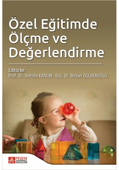 Özel Eğitimde Ölçme ve Değerlendirme - Pegem Akademi Yayıncılık