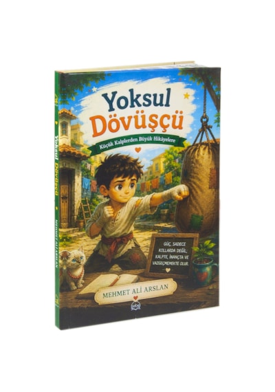Yoksul Dövüşçü / Küçük Kalplerden Büyük Hikayelere 8-12 Yaş ...