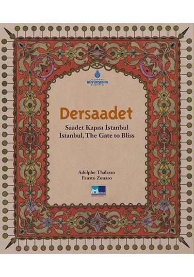 Dersaadet Saadet Kapısı - Istanbul Istanbul, The Gate To Bliss 172733245