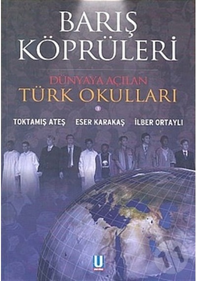Barış Köprüleri / Dünyaya Açılan Türk Okulları Barış Köprüleri / 167114801