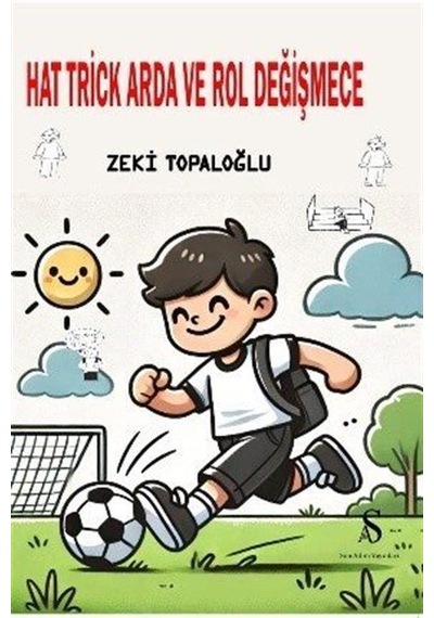 Hat Trick Arda Ve Rol Değişmece / Zeki Topaloğlu