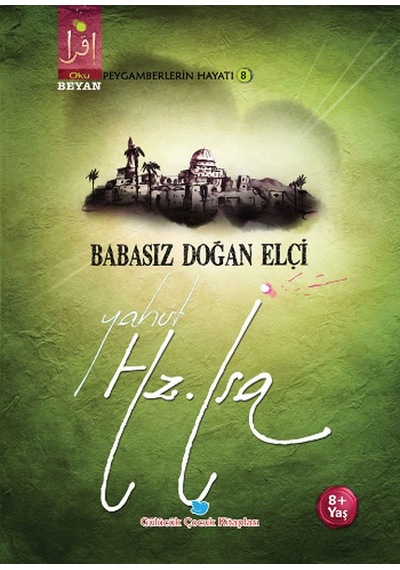 Babasız Doğan Elçi Yahut Hz. İsa - Osman Koca - Beyan Çocuk