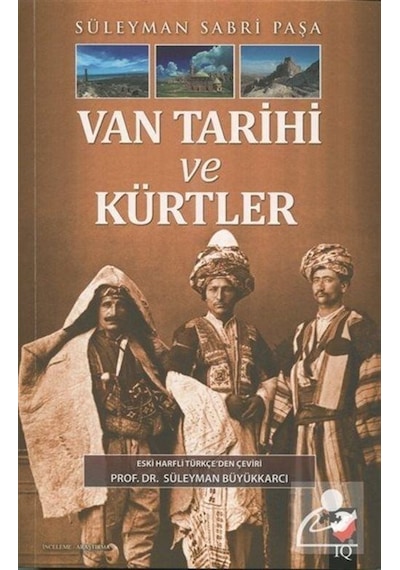 Van Tarihi ve Kürtler - Sabri Paşa - IQ Kültür Sanat Yayıncılık