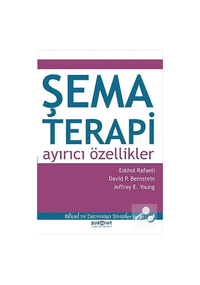 Şema Terapi: Ayırıcı Özellikler Ciltsiz - Psikonet Yayınları