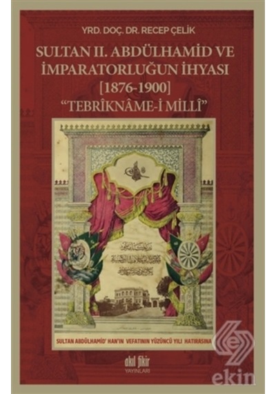 Sultan 2. Abdülhamid Ve Imparatorluğun Ihyası (187/Recep Çelik