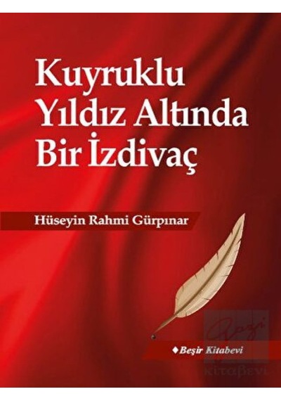 Kuyruklu Yıldız Altında Bir İzdivaç - Hüseyin Rahmi Gürpınar - Beşir Kitabevi