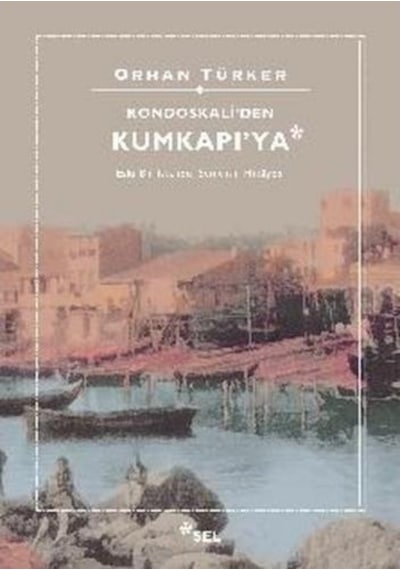 Kondoskali'Den Kumkapı'Ya